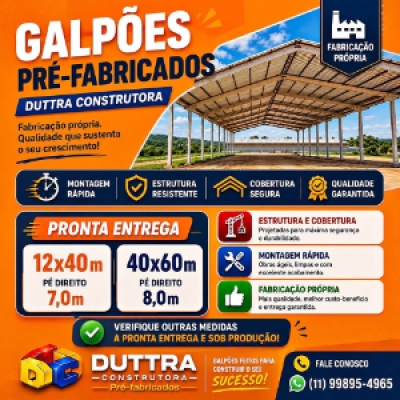 Duttra Construtora, galpões pré-fabricados com estrutura e cobertura.....