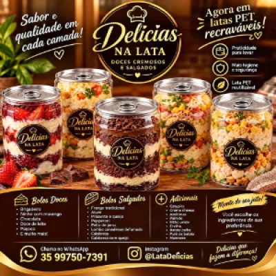 Sabor e qualidade em cada camada. Delicias na Lata. Doces ou Salgados......